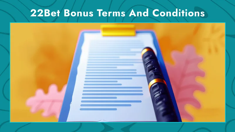 22Bet Bonus Terms and Conditions