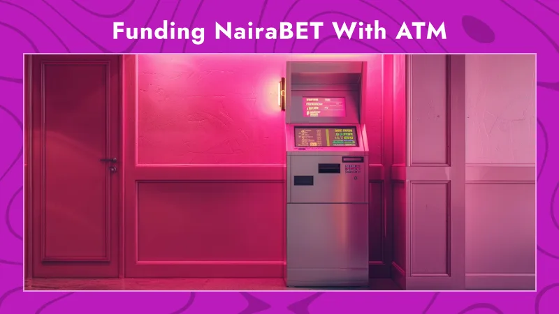 Funding NairaBET with ATM