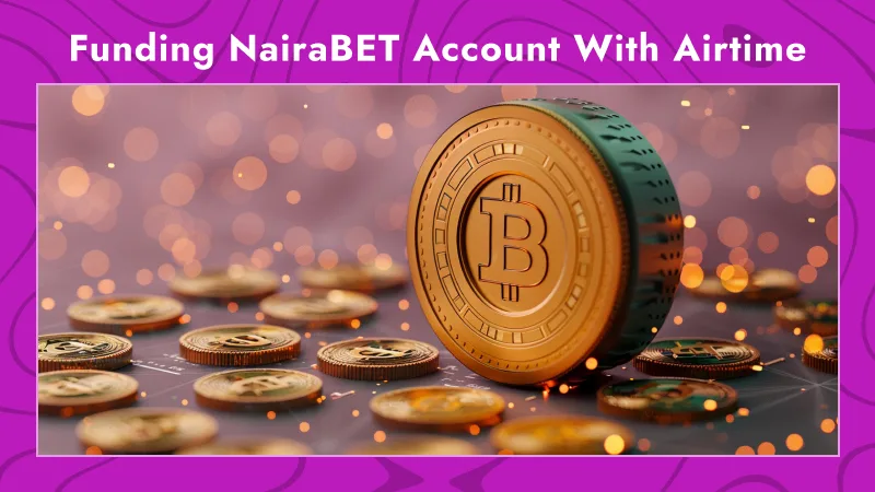 Funding Your NairaBET Account with Airtime